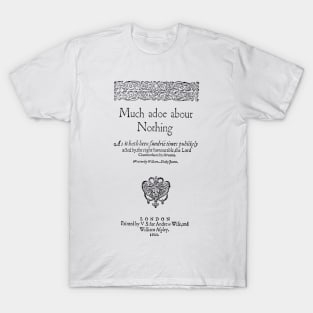 Much Ado About Nothing T-Shirt